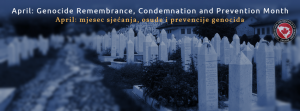 Read more about the article PAŽNJA AKCIJA April mjesec genocida