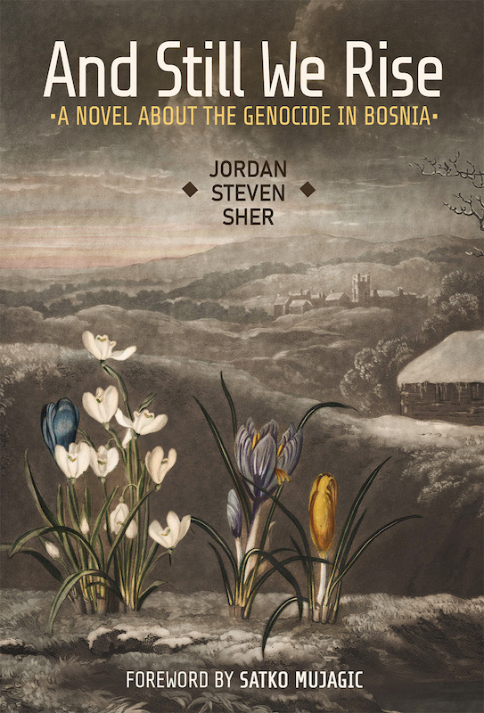 Read more about the article And Still We Rise: A Novel about the Genocide in Bosnia by Jordan Steven Sher