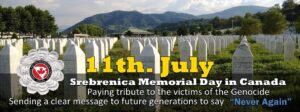 Read more about the article Kanada je proglasila 11. juli kao Dan sjećanja na žrtve genoicida u Srebrenici