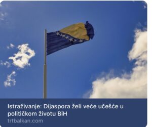 Read more about the article Istraživanje Instituta za istraživanje genocida Kanada: Dijaspora želi veće učešće u političkom životu BiH.